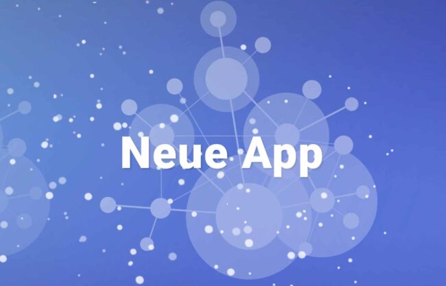Neue App
