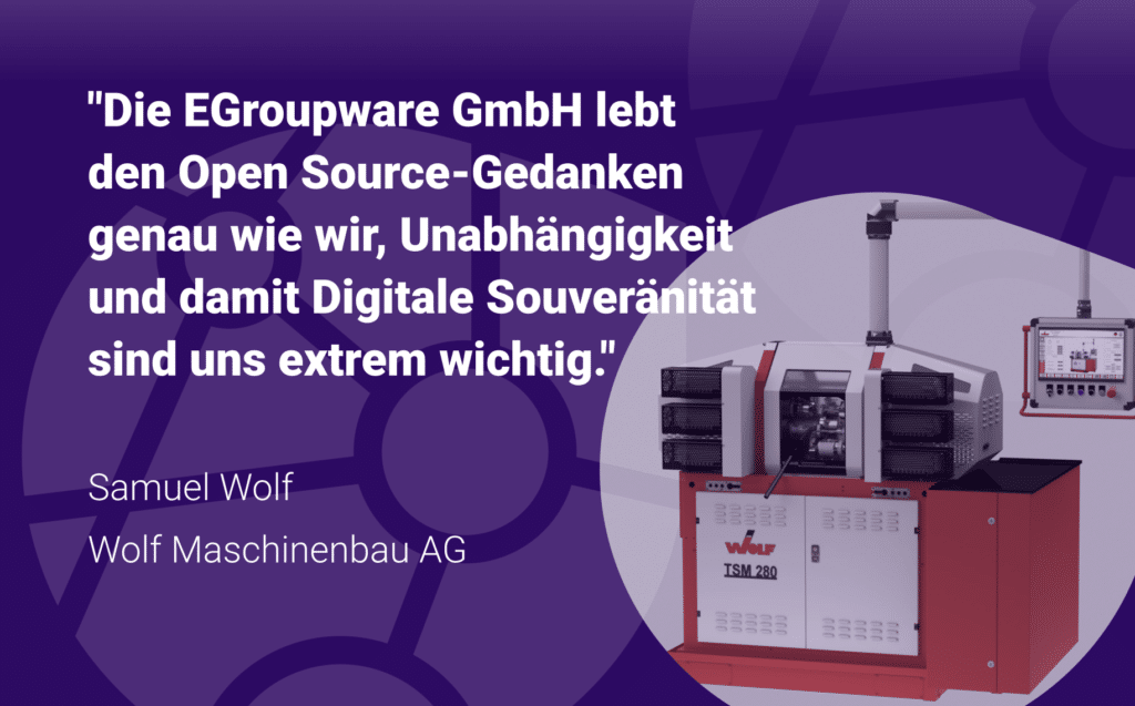 Zitat Wolf Maschinenbau AG und EGroupware - Open Source Gedanke
